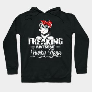 Freaking Awesome Husky Nana Hoodie